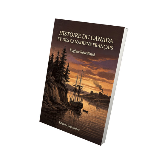 Livre Histoire du Canada et des Canadiens français par Eugène Réveillaud - Vue 3D - Editions Remanence