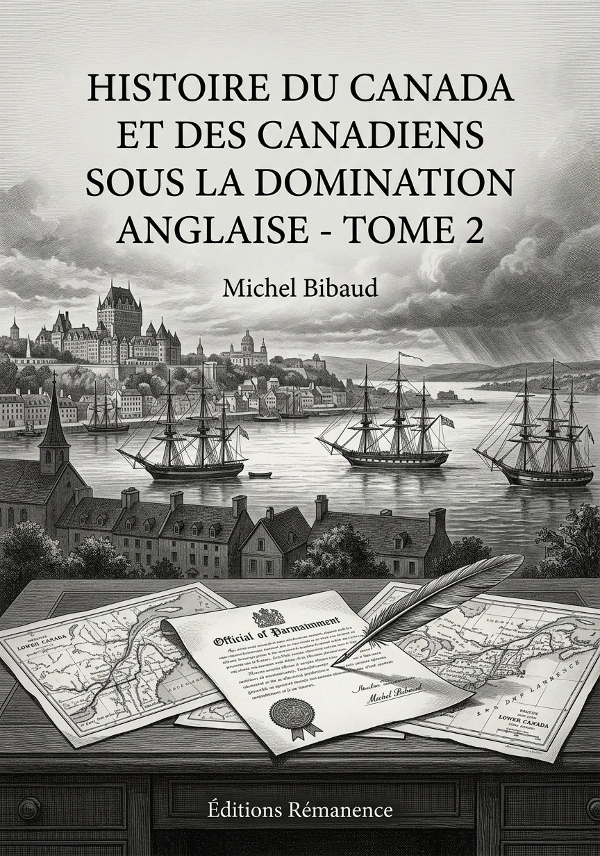 Livre Histoire du Canada et des Canadiens sous la domination anglaise - Tome 2 par Michel Bibaud - Couverture - Editions Remanence