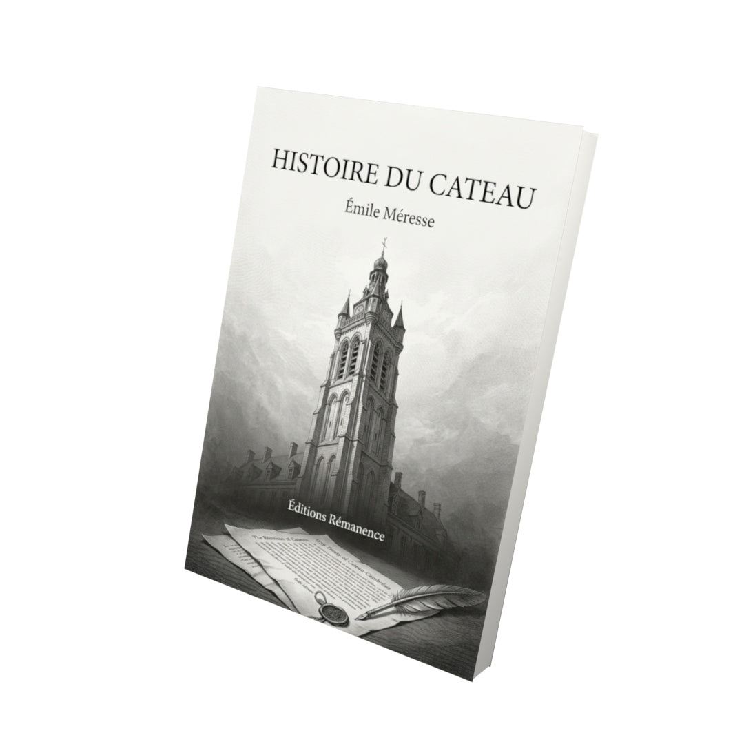 Livre Histoire du Cateau par Émile Méresse - Vue 3D - Editions Remanence