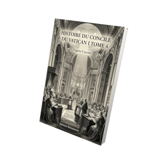 Livre Histoire du concile du Vatican I Tome 4 - Eugène Cecconi - Vue 3D - Editions Remanence