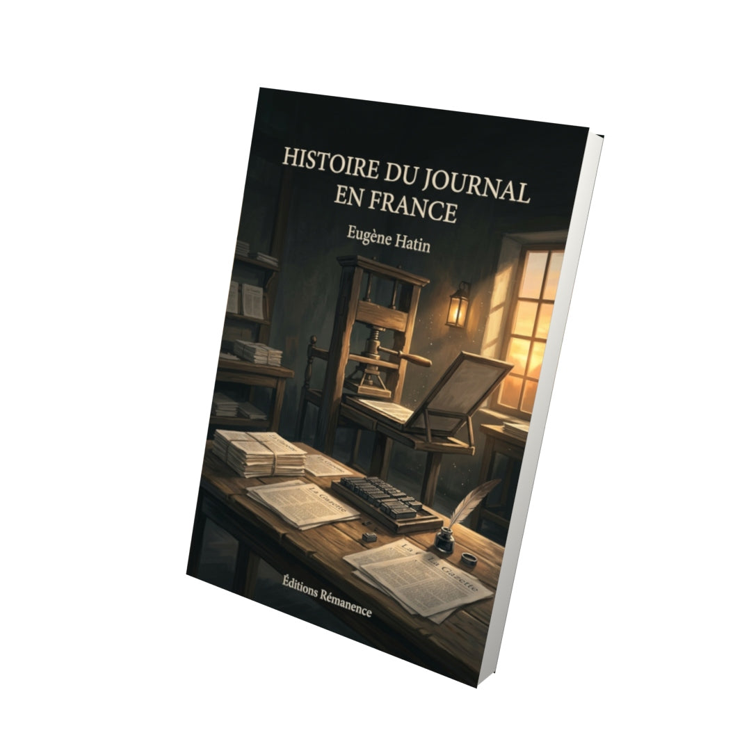 Livre Histoire du journal en France par Eugène Hatin - Vue 3D - Editions Remanence