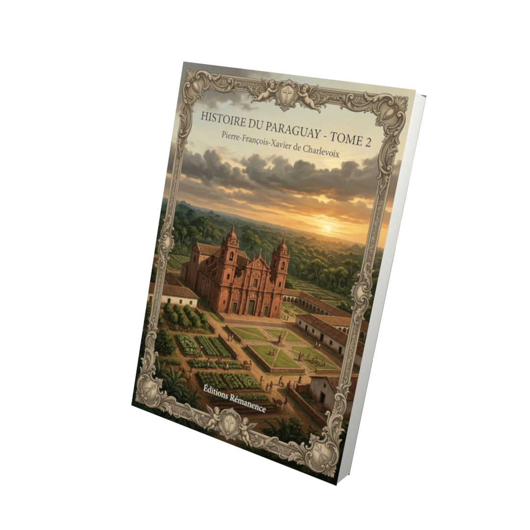 Livre Histoire du Paraguay - Tome 2 par Pierre-François-Xavier de Charlevoix - Vue 3D - Editions Remanence