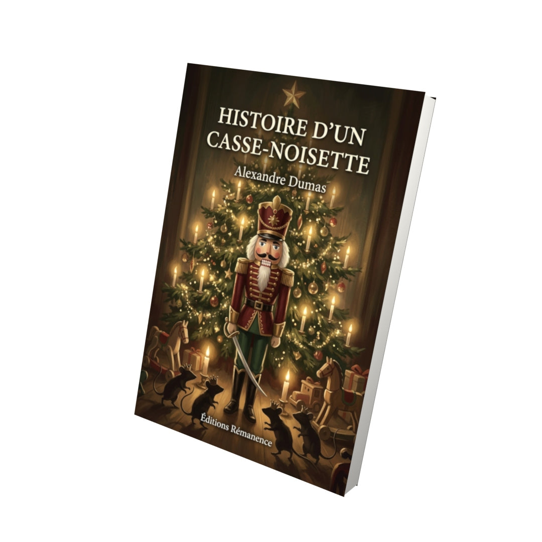 Livre Histoire d’un casse-noisette par Alexandre Dumas - Vue 3D - Editions Remanence