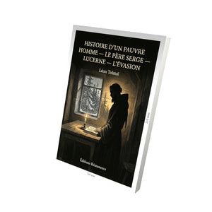 Histoire d’un pauvre homme — Le Père Serge — Lucerne — L’Évasion - Léon Tolstoï