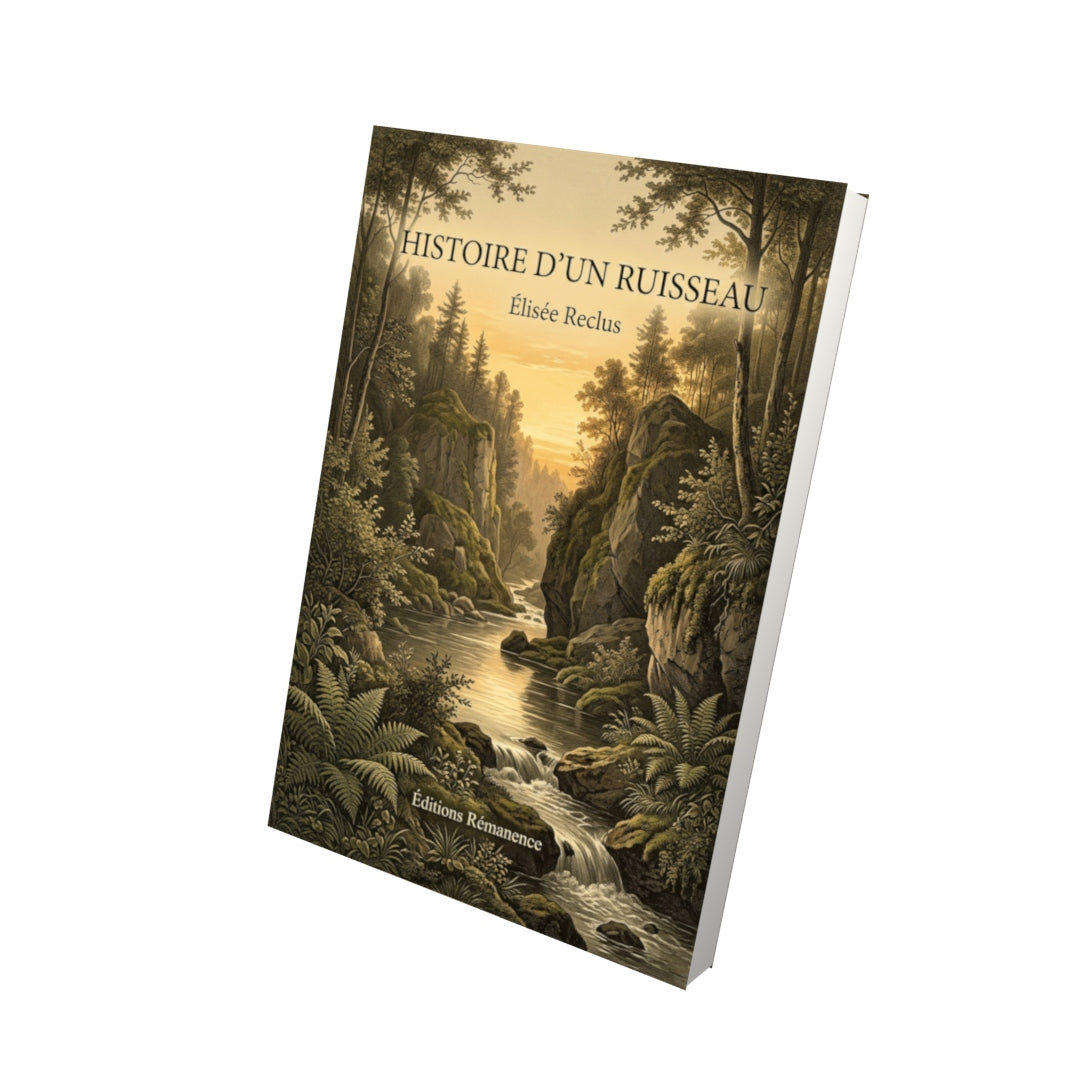 Livre Histoire d’un ruisseau par Élisée Reclus - Vue 3D - Editions Remanence