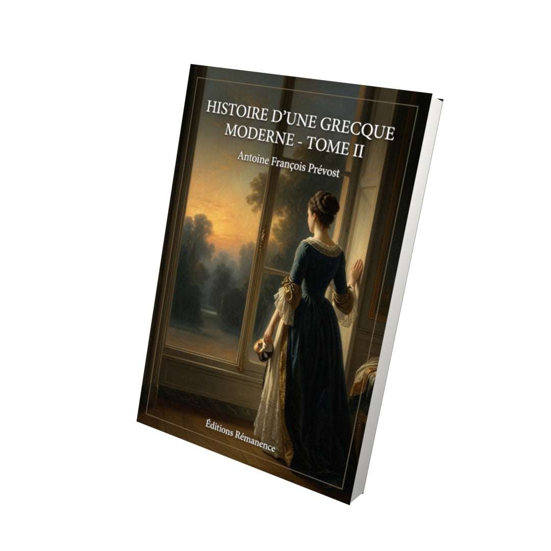 Livre Histoire d’une Grecque moderne - Tome II par Antoine François Prévost - Vue 3D - Editions Remanence