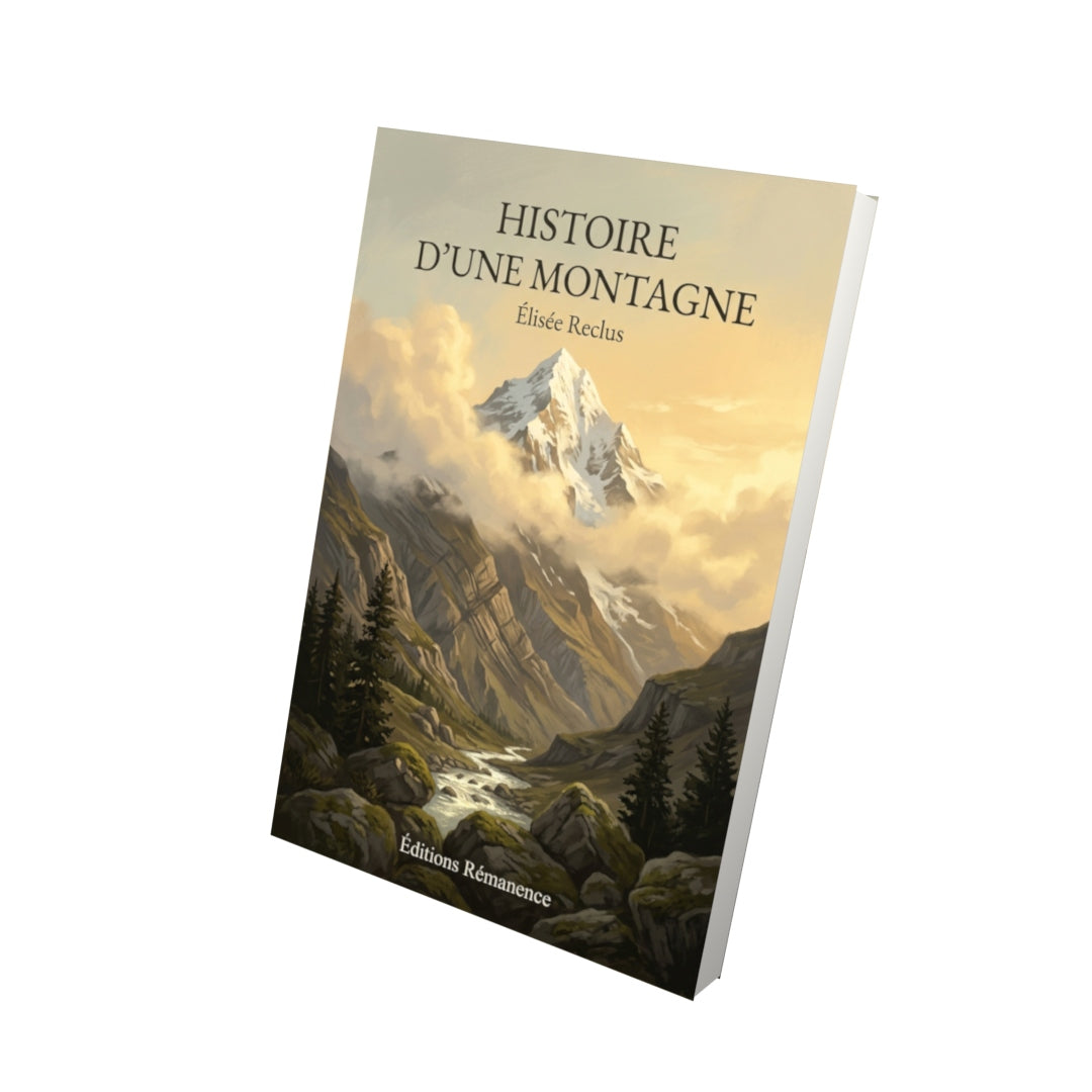 Livre Histoire d’une montagne par Élisée Reclus - Vue 3D - Editions Remanence