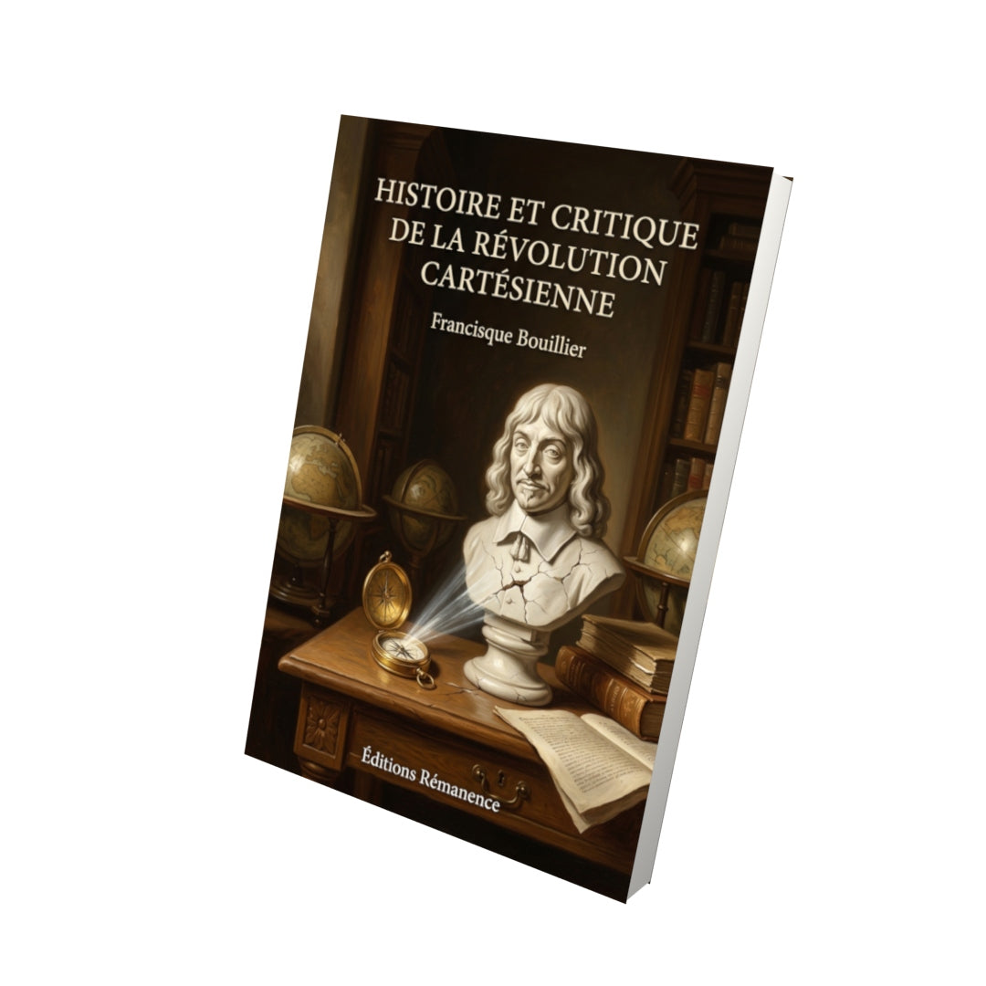 Livre Histoire et critique de la révolution cartésienne par Francisque Bouillier - Vue 3D - Editions Remanence