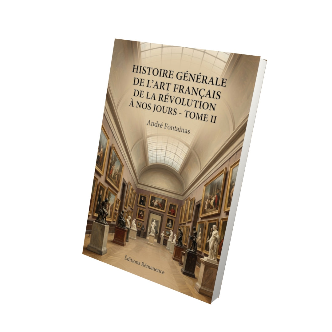 Livre Histoire générale de l'art français de la Révolution à nos jours - Tome II par André Fontainas - Vue 3D - Editions Remanence