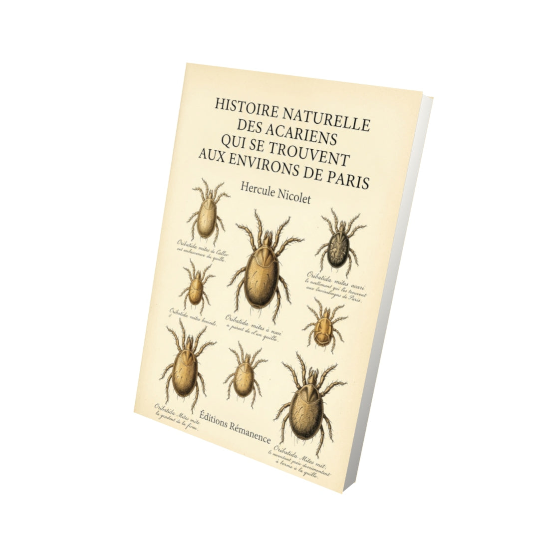 Livre Histoire naturelle des acariens qui se trouvent aux environs de Paris par Hercule Nicolet - Vue 3D - Editions Remanence