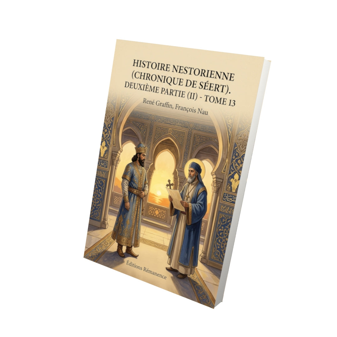Livre Histoire Nestorienne (Chronique de Séert) : deuxième partie - Tome 7 par René Graffin, François Nau - Vue 3D - Editions Remanence