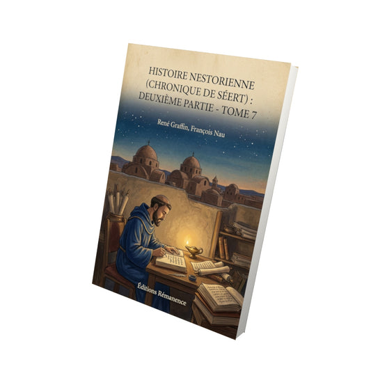 Livre Histoire Nestorienne (Chronique de Séert) : deuxième partie - Tome 7 par René Graffin, François Nau - Vue 3D - Editions Remanence