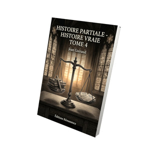 Histoire partiale - Histoire vraie Tome 4 - Jean Guiraud