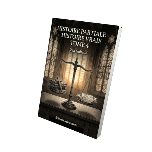 Livre Histoire partiale - Histoire vraie Tome 4 - Jean Guiraud - Vue 3D - Editions Remanence