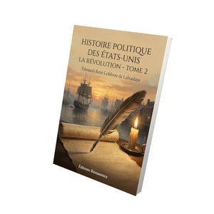 Histoire politique des États-UnisLa Révolution - Tome 2 - Édouard-René Lefebvre de Laboulaye