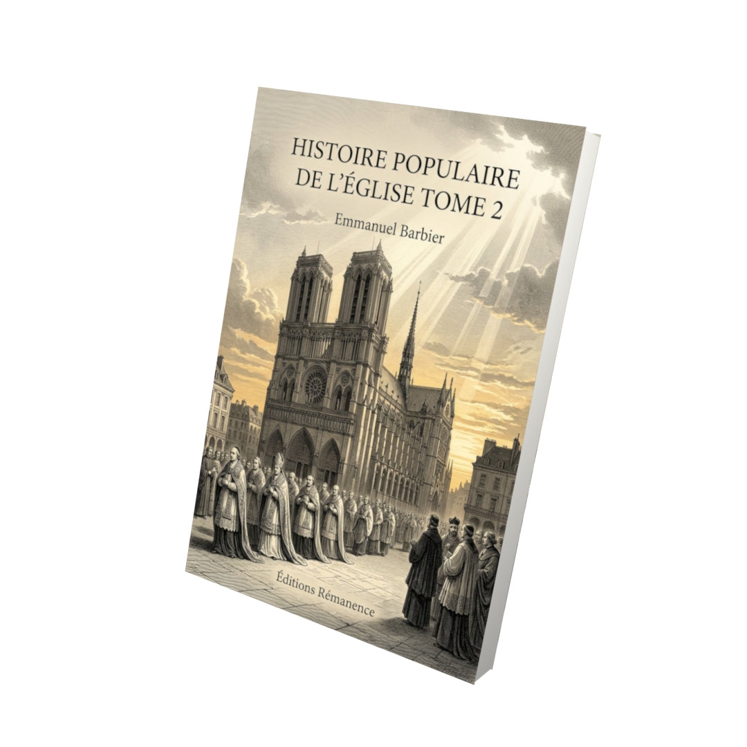 Livre Histoire populaire de l'Église Tome 2 - Emmanuel Barbier - Editions Remanence