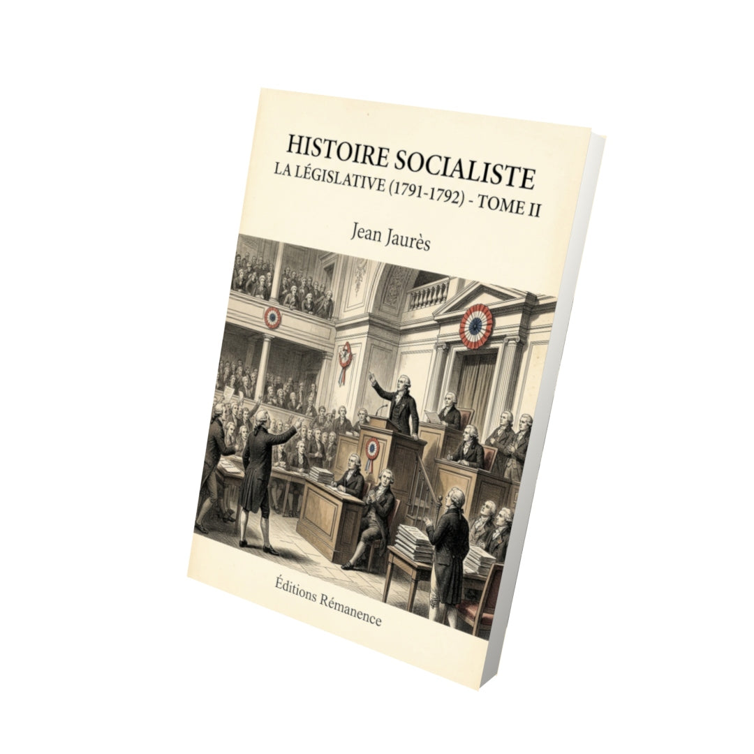 Livre Histoire socialiste La Législative (1791-1792) - Tome II par Jean Jaurès - Vue 3D - Editions Remanence
