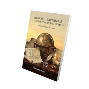 Histoire universelle ancienne et moderne - Tome 14 - Louis-Philippe de Ségur