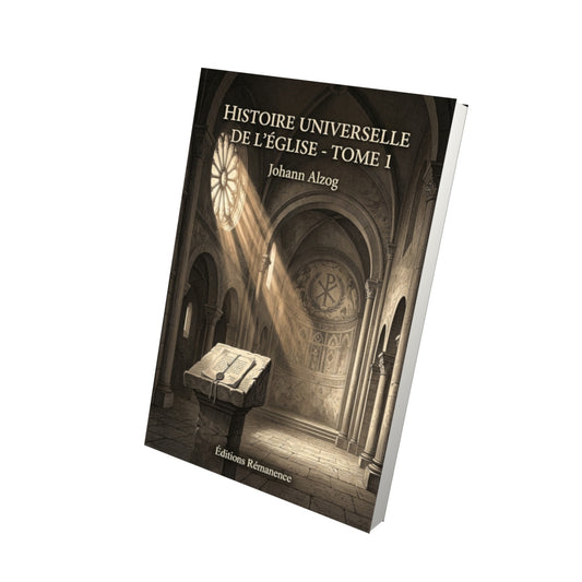 Livre Histoire universelle de l’Église - Tome 1 par Johann Alzog - Vue 3D - Editions Remanence