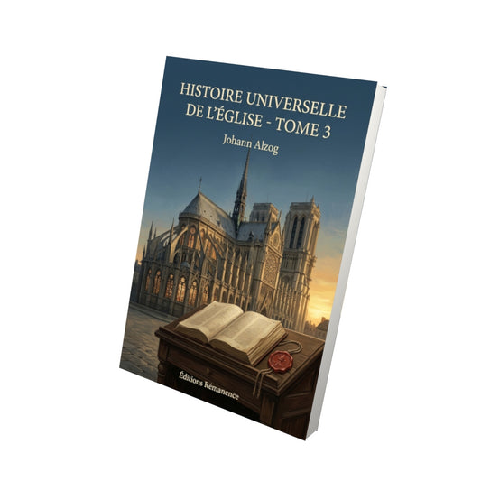 Livre Histoire universelle de l’Église - Tome 3 par Johann Alzog - Vue 3D - Editions Remanence