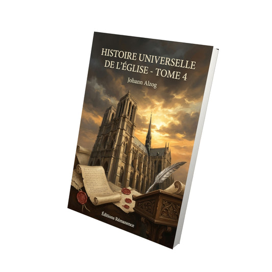 Livre Histoire universelle de l’Église - Tome 4 par Johann Alzog - Vue 3D - Editions Remanence