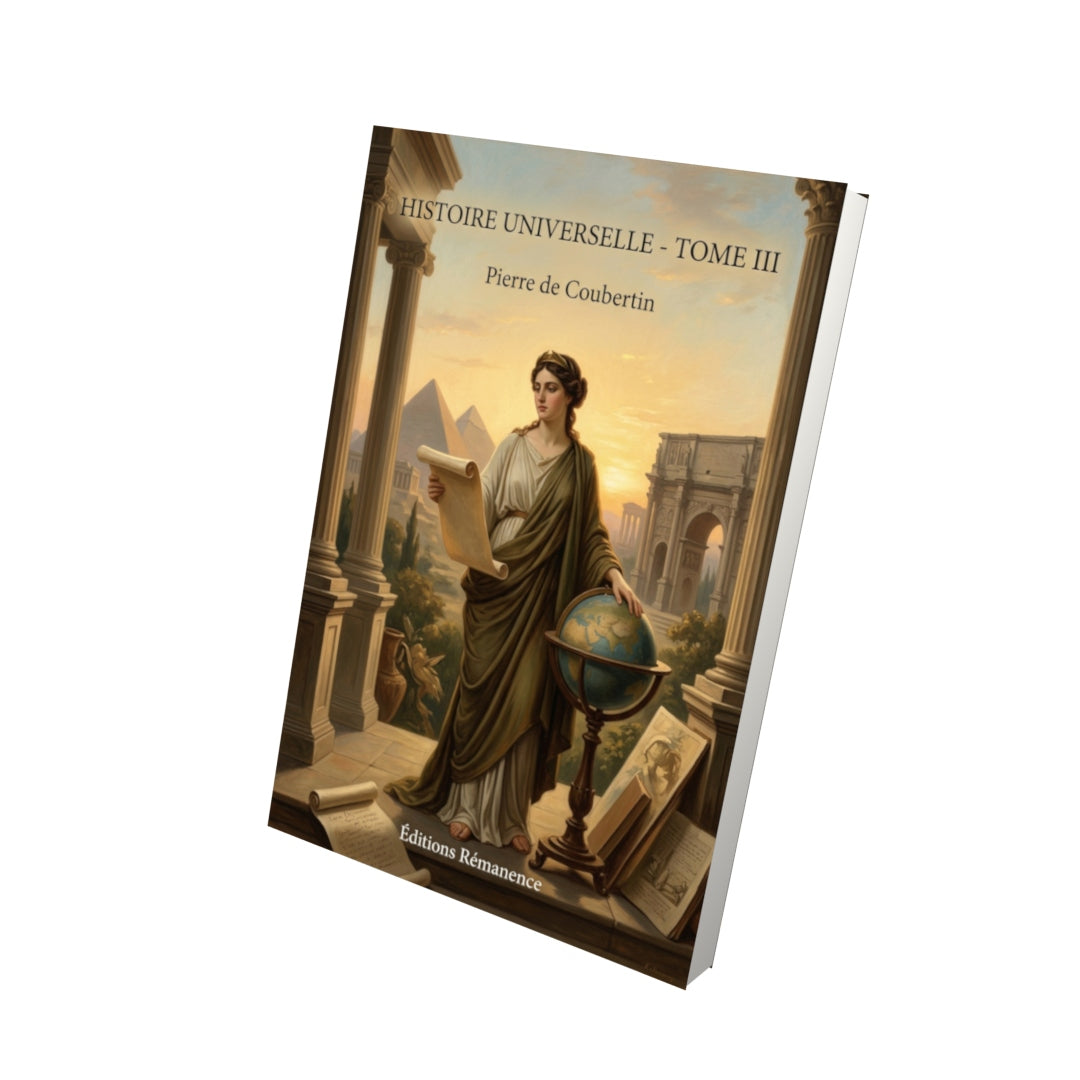 Livre Histoire universelle - Tome III par Pierre de Coubertin - Vue 3D - Editions Remanence