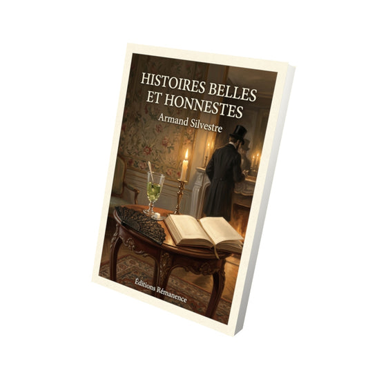 Livre Histoires belles et honnestes par Armand Silvestre - Vue 3D - Editions Remanence