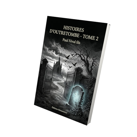 Livre Histoires d’outretombe - Tome 2 par Paul Féval fils - Vue 3D - Editions Remanence