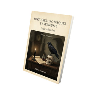 Histoires grotesques et sérieuses - Edgar Allan Poe