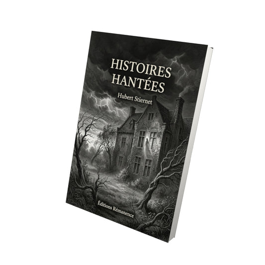Livre Histoires hantées par Hubert Stiernet - Vue 3D - Editions Remanence