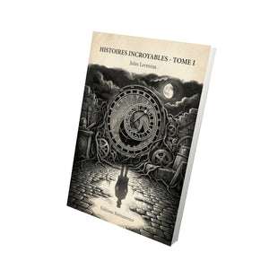 Histoires incroyables - Tome I - Jules Lermina