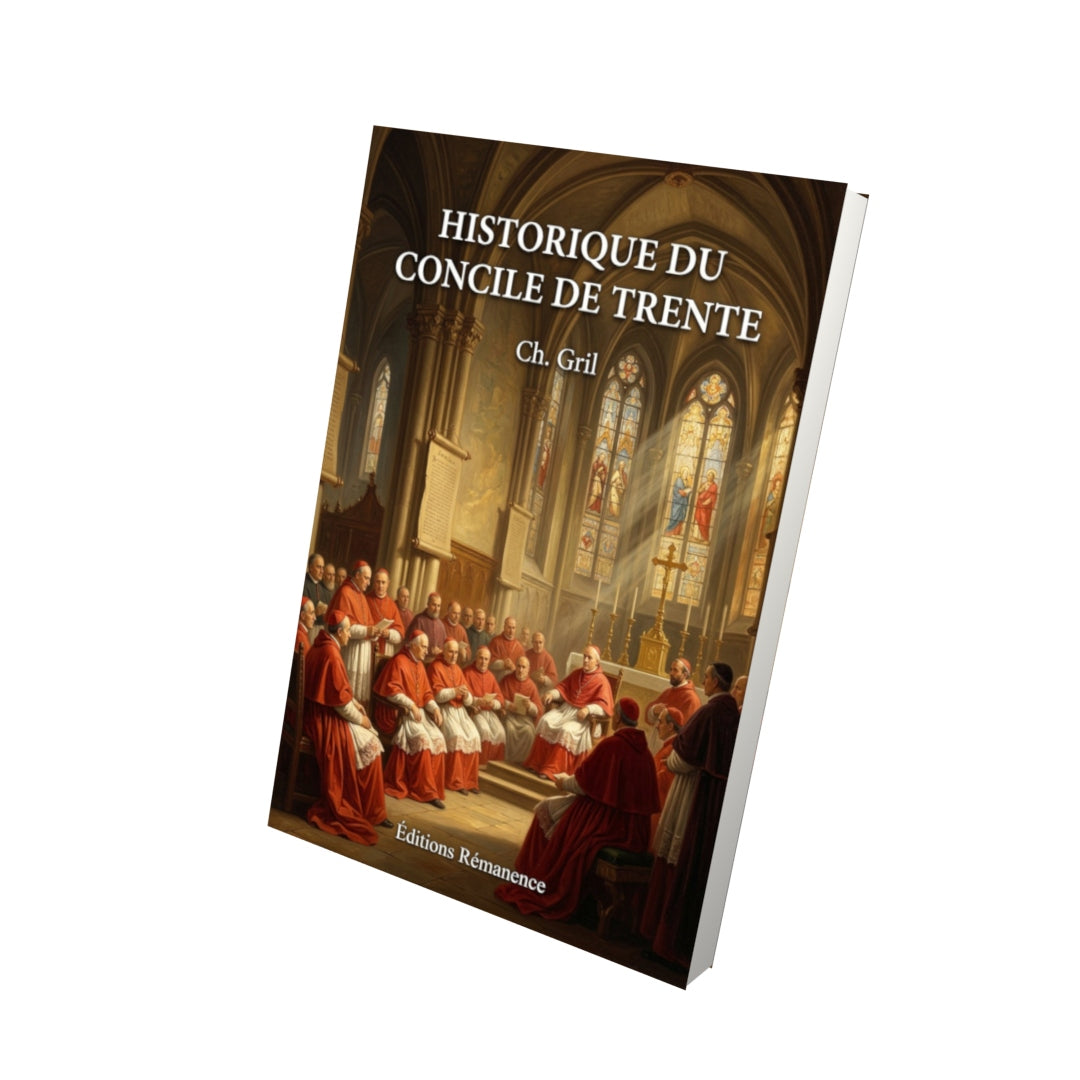 Livre Historique du concile de Trente - Ch. Gril - Vue 3D - Editions Remanence