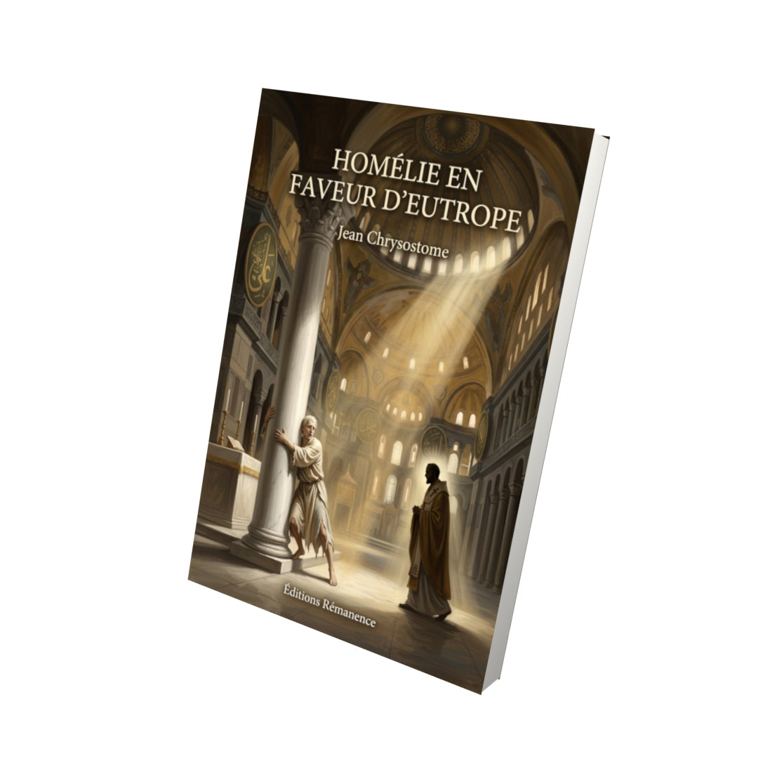 Livre Homélie en faveur d’Eutrope par Jean Chrysostome - Vue 3D - Editions Remanence