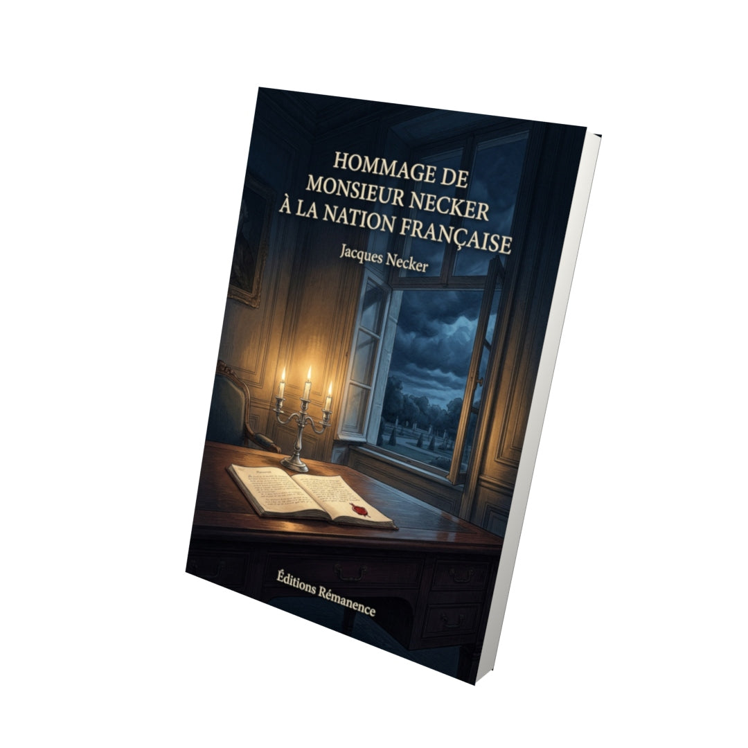 Livre Hommage de Monsieur Necker à la nation française par Jacques Necker - Vue 3D - Editions Remanence
