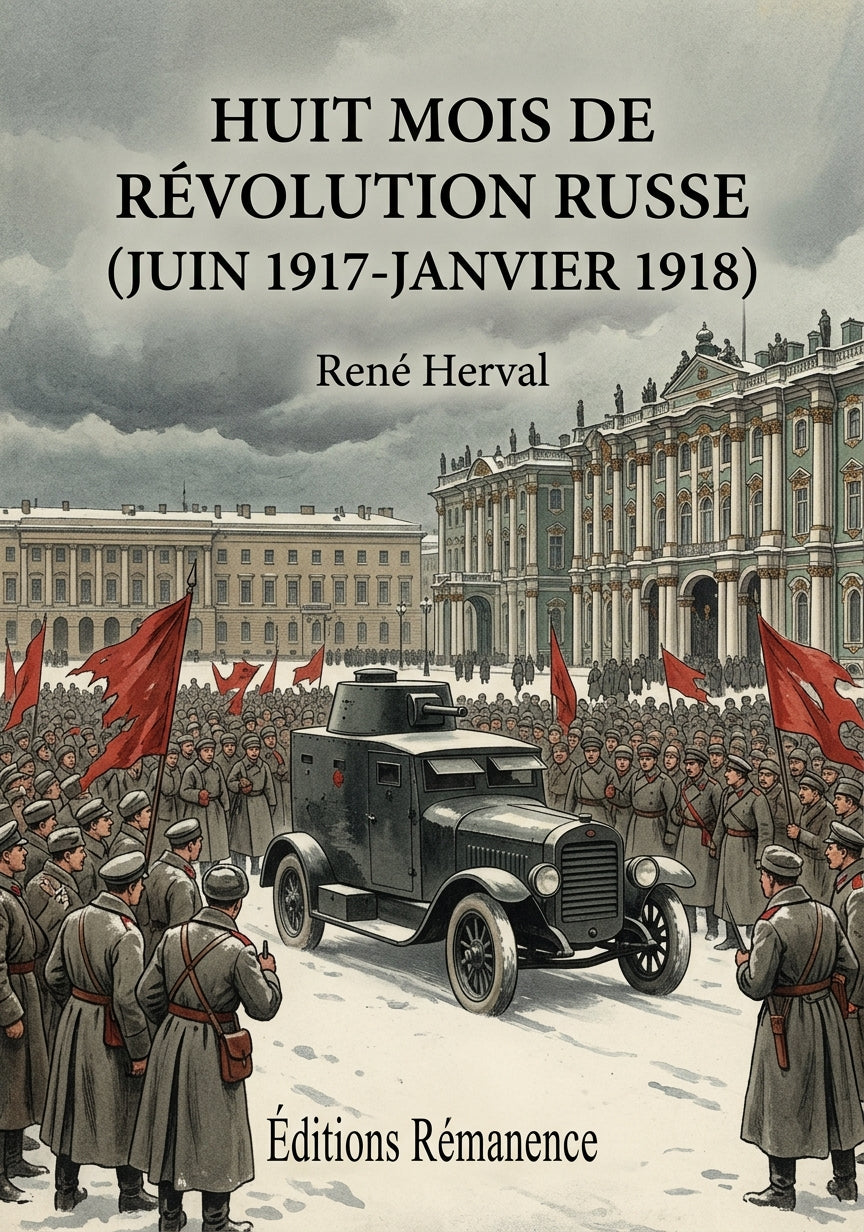 Livre Huit mois de révolution russe (juin 1917-janvier 1918) par René Herval - Couverture - Editions Remanence