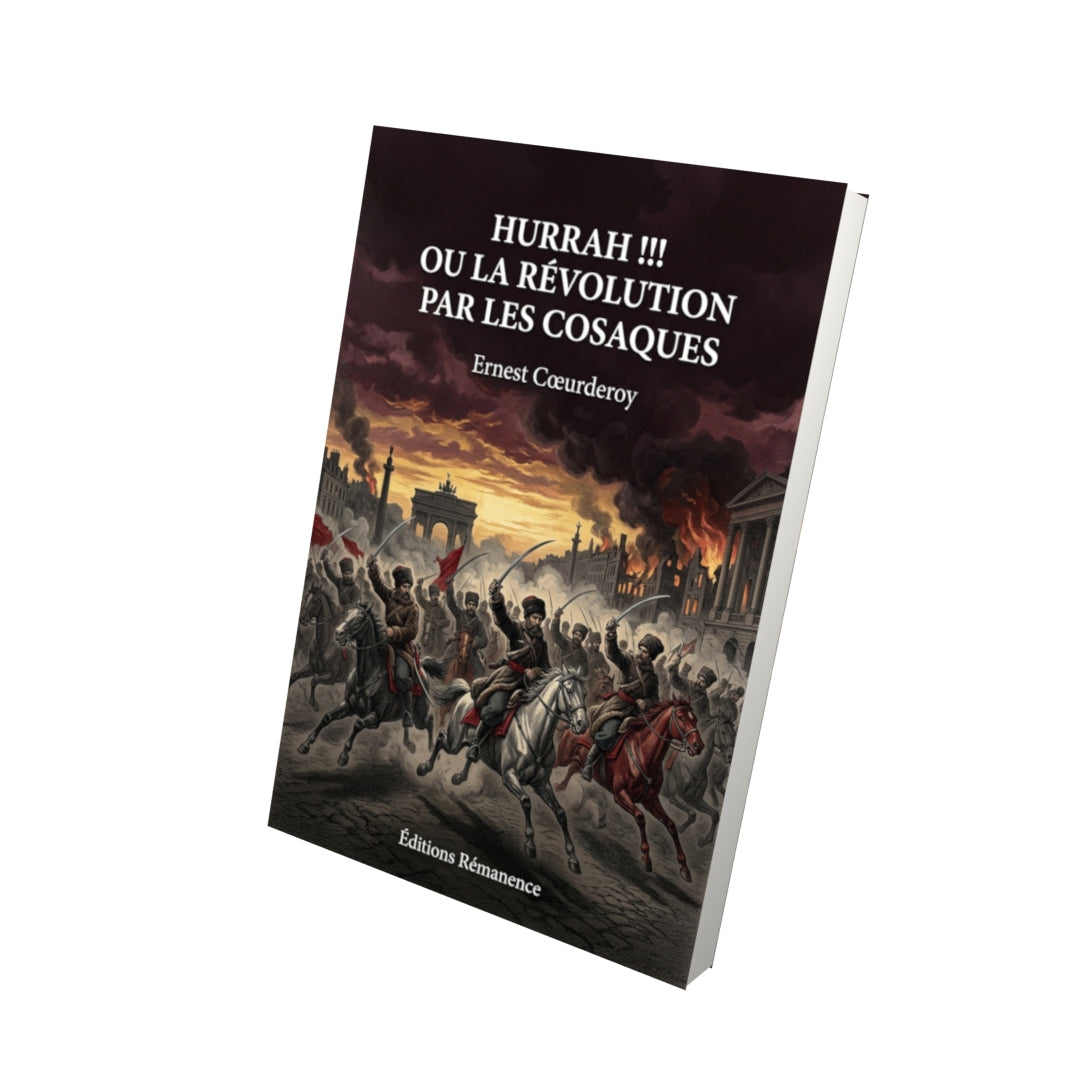 Livre Hurrah !!! ou la Révolution par les Cosaques par Ernest Cœurderoy - Vue 3D - Editions Remanence