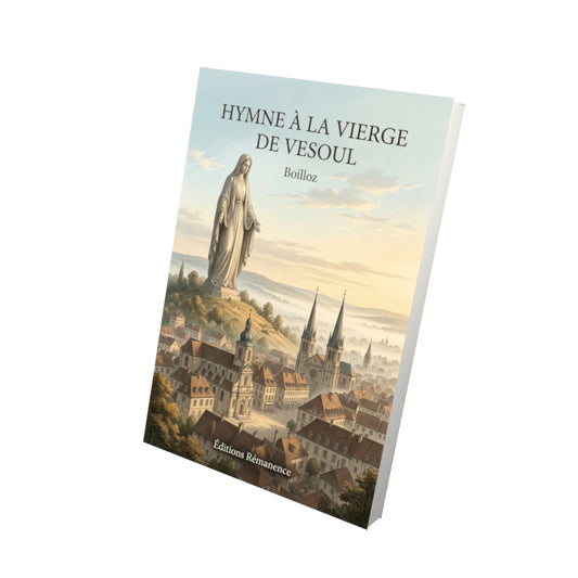 Livre Hymne à la Vierge de Vesoul par Boilloz - Vue 3D - Editions Remanence