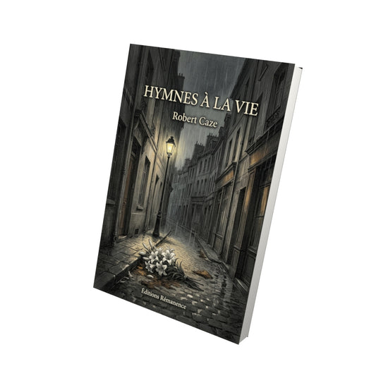 Livre Hymnes à la vie par Robert Caze - Vue 3D - Editions Remanence