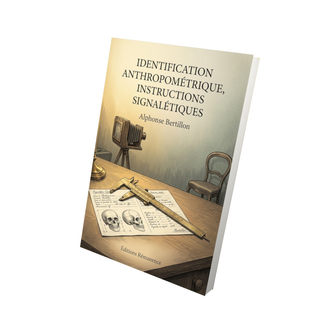 Livre Identification anthropométrique, instructions signalétiques par Alphonse Bertillon - Vue 3D - Editions Remanence
