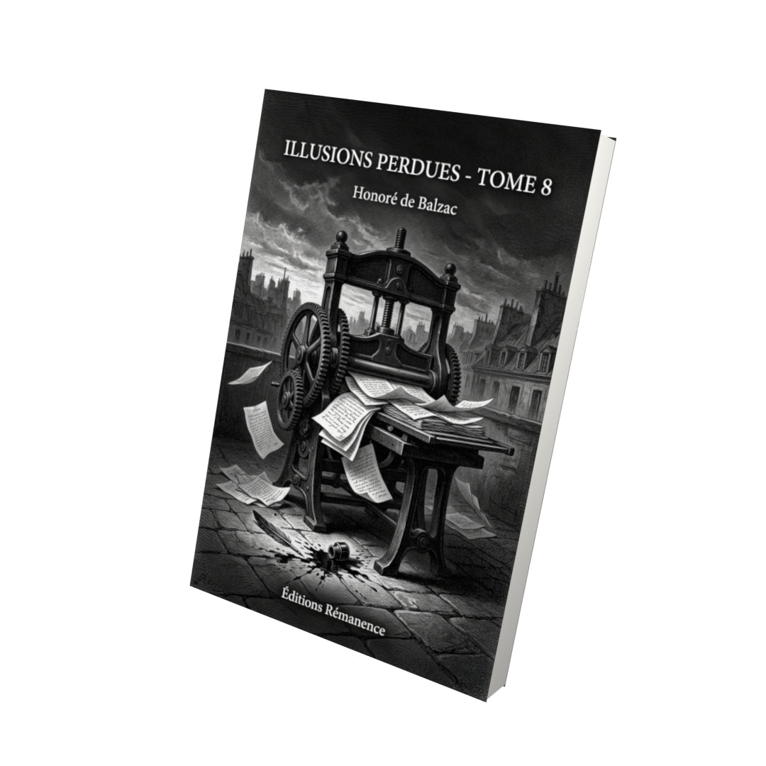 Livre Illusions perdues - Tome 8 par Honoré de Balzac - Vue 3D - Editions Remanence