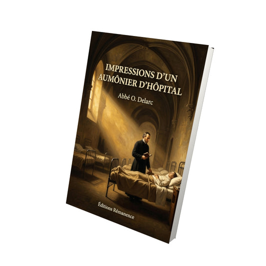 Livre Impressions d'un aumônier d'hôpital - Abbé O. Delarc - Vue 3D - Editions Remanence