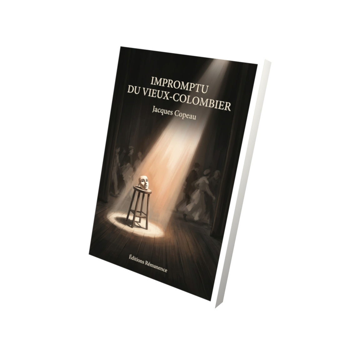 Livre Impromptu du Vieux-Colombier par Jacques Copeau - Vue 3D - Editions Remanence