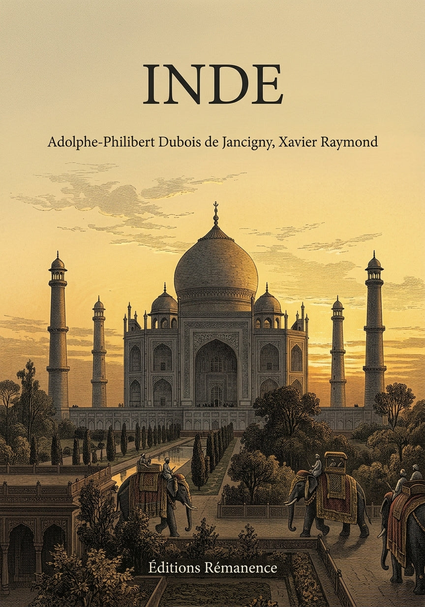 Livre Inde par Adolphe-Philibert Dubois de Jancigny, Xavier Raymond - Couverture - Editions Remanence