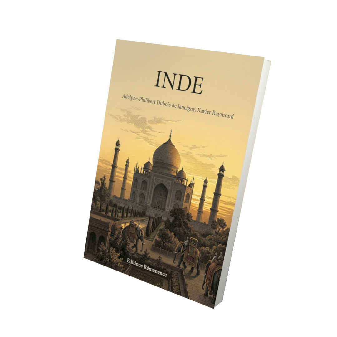 Livre Inde par Adolphe-Philibert Dubois de Jancigny, Xavier Raymond - Vue 3D - Editions Remanence