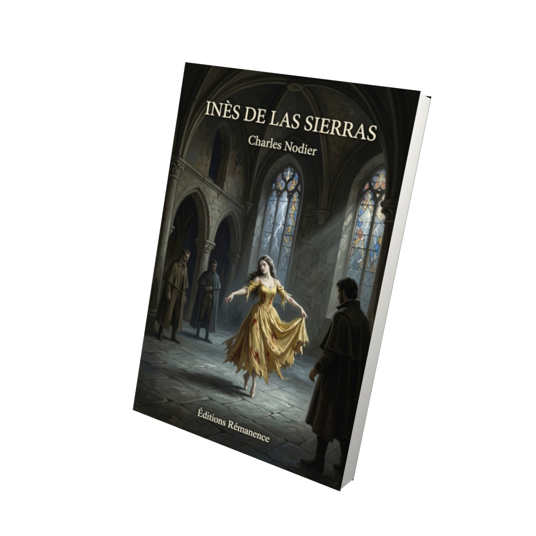 Livre Inès de Las Sierras par Charles Nodier - Vue 3D - Editions Remanence