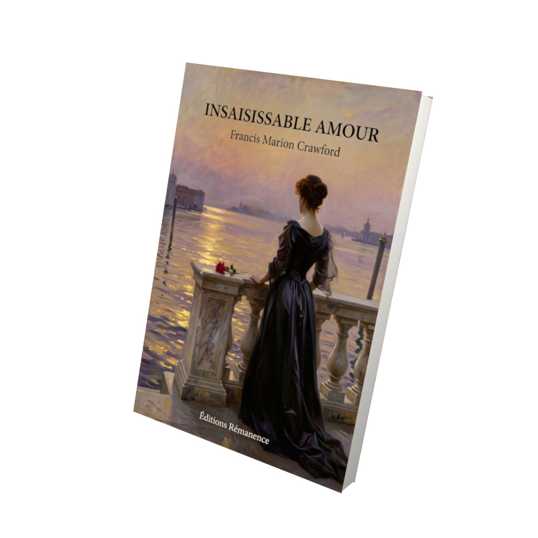 Livre Insaisissable amour par Francis Marion Crawford - Vue 3D - Editions Remanence