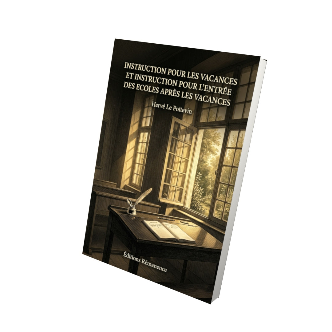 Livre Instruction pour les Vacances et Instruction pour l’entrée des Ecoles après les Vacances par Hervé Le Poitevin - Vue 3D - Editions Remanence