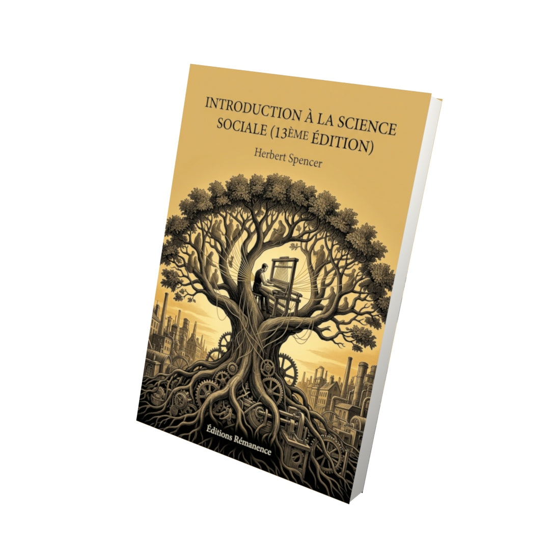 Livre Introduction à la Science sociale (13ème édition) par Herbert Spencer - Vue 3D - Editions Remanence