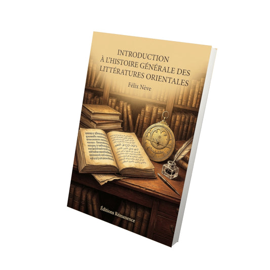 Livre Introduction à l’histoire générale des littératures orientales par Félix Nève - Vue 3D - Editions Remanence