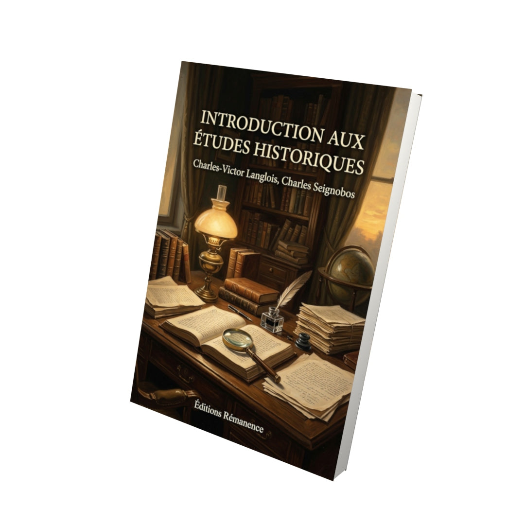 Livre Introduction aux études historiques par Charles-Victor Langlois, Charles Seignobos - Vue 3D - Editions Remanence